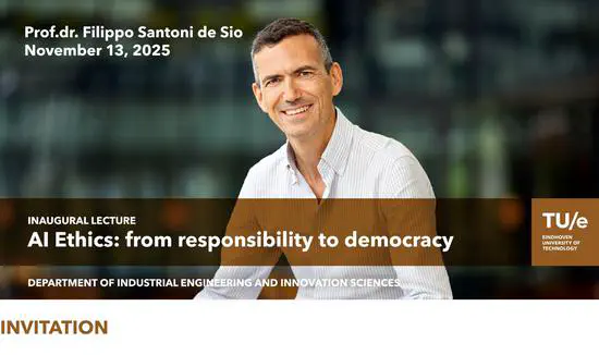 AI Ethics - from Responsibility to Democracy, Inaugural Lecture Prof. Dr. Filippo Santoni de Sio